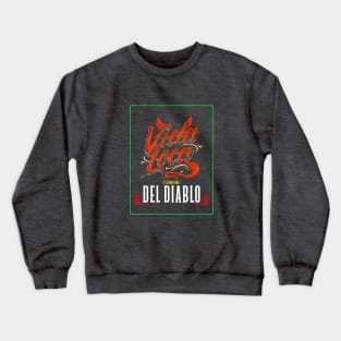 Vida Loca Design Crewneck Sweatshirt